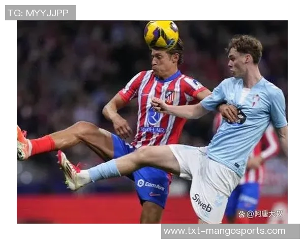 赫塔菲主场迎战马德里竞技双方争夺西甲积分榜关键战役